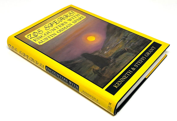 Zos Speaks! Encounters with Austin Osman Spare Kenneth and Steffi Grant. Binder's Proof of the Deluxe Edition.