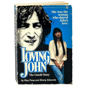 Loving John: The Untold Story, May Pang and Henry Edwards. First Edition.