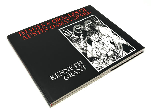 The Images and Oracles of Austin Osman Spare, Kenneth Grant. Limited Edition.