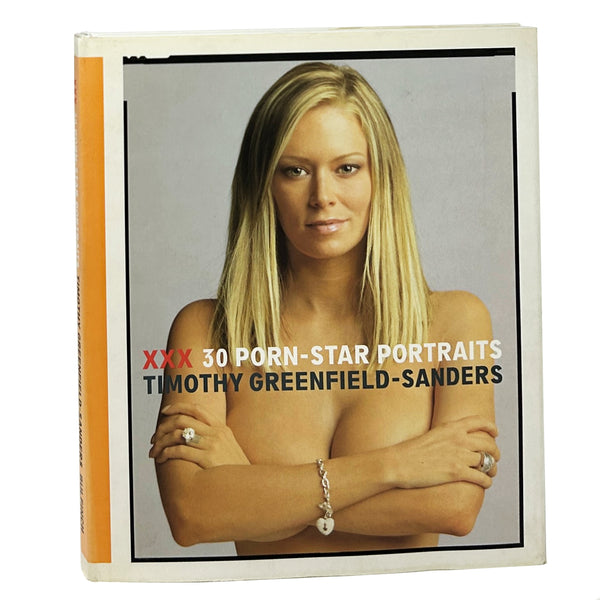 XXX: 30 Porn-Star Portraits, Timothy Greenfield-Sanders. Signed First Edition.