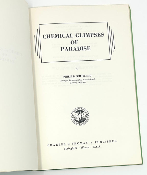 Chemical Glimpses of Paradise, Philip B. Smith. First Edition.