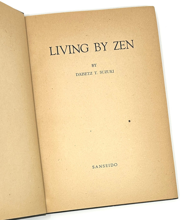 Living by Zen, Daisetz Teitaro Suzuki. First Edition.