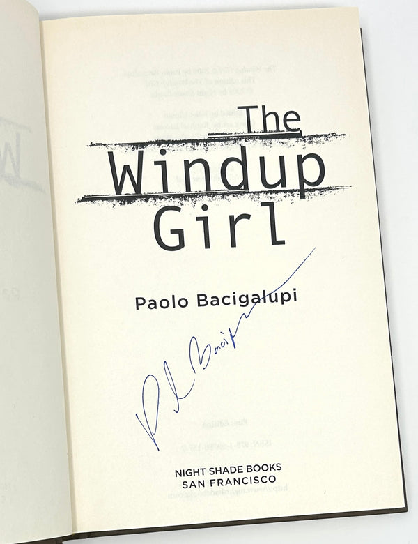 The Windup Girl, Paolo Bacigalupi. Signed First Edition.