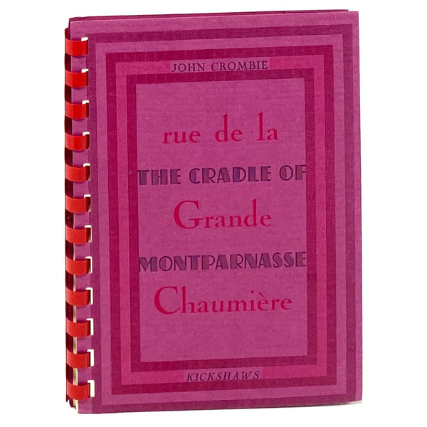 Rue de la Grande Chaumière: The Cradle of Montparnasse, John Crombie with Drawings by Sheila Bourne. Limited First Edition.