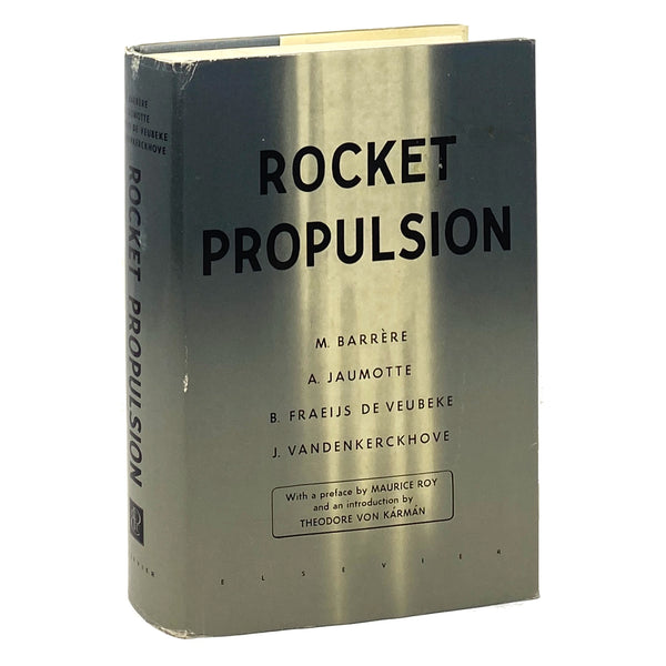Rocket Propulsion, Marcel Barrere, André Jaumotte, Baudouin Fraeijs de Veubeke and Jean Vandenkerckhove. First Edition in English.