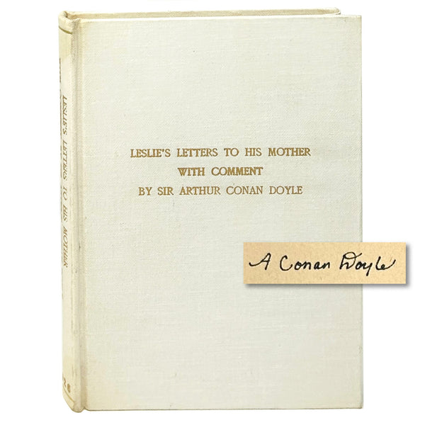Leslie's Letters to his Mother, With Comment by Arthur Conan Doyle. First Edition with Doyle Signature.
