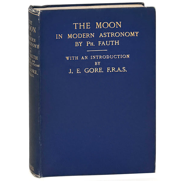 The Moon in Modern Astronomy, Philip Fauth. First English Edition.