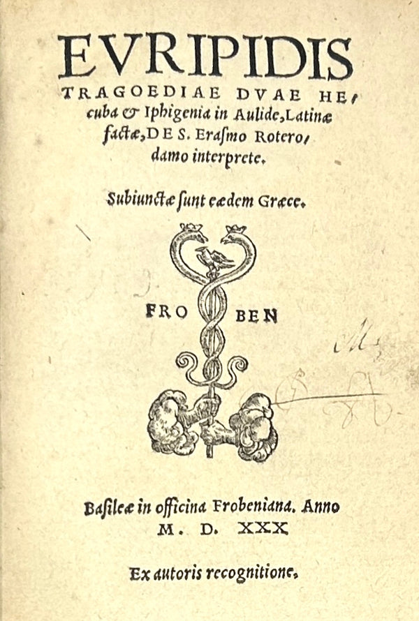Hecuba and Iphigenia, Euripides. Translated by Erasmus. Froben Press Edition ~ 1530