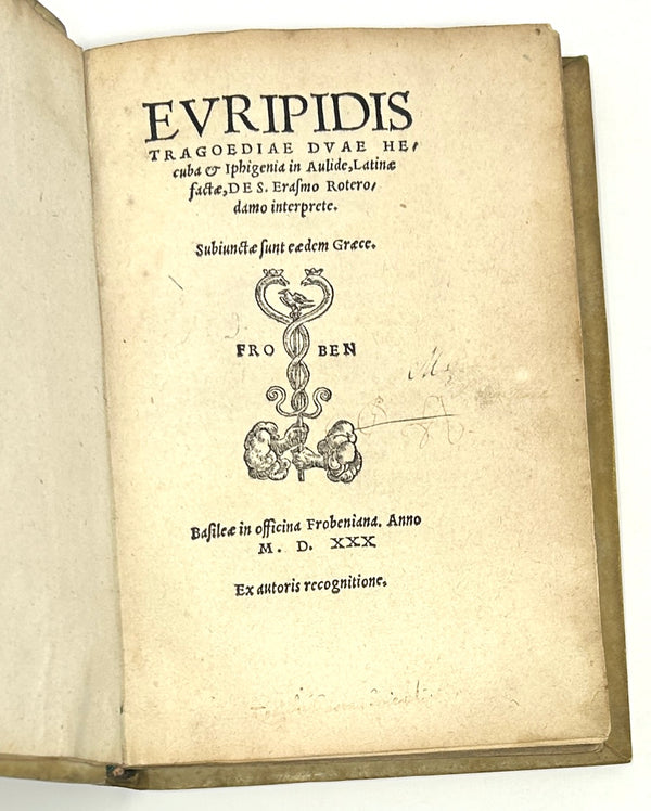 Hecuba and Iphigenia, Euripides. Translated by Erasmus. Froben Press Edition ~ 1530