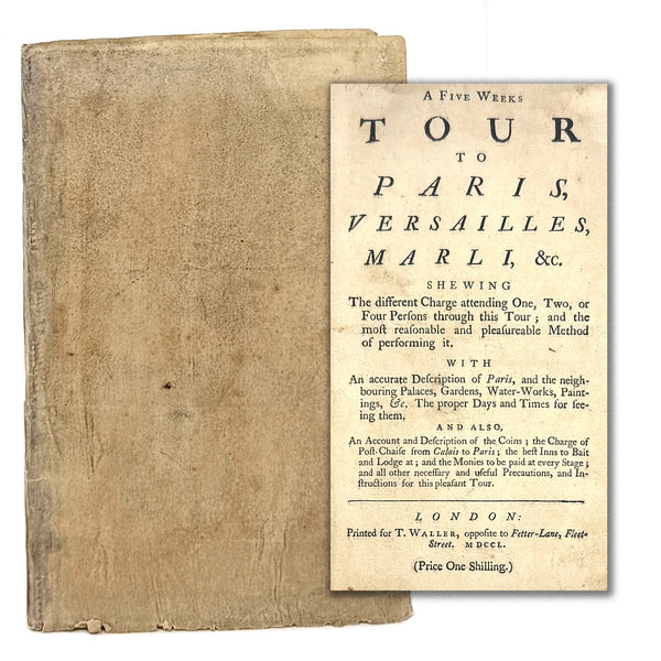 A Five Weeks Tour to Paris, Versailles, Marli, &c., William Lucas. First Edition.