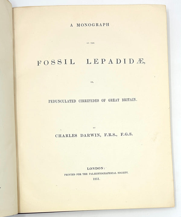 A Monograph on the Fossil Lepadidae..., Charles Darwin. First Edition.