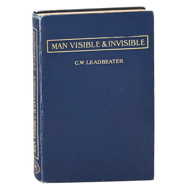 Man Visible and Invisible, C.W. Leadbeater. First Edition.