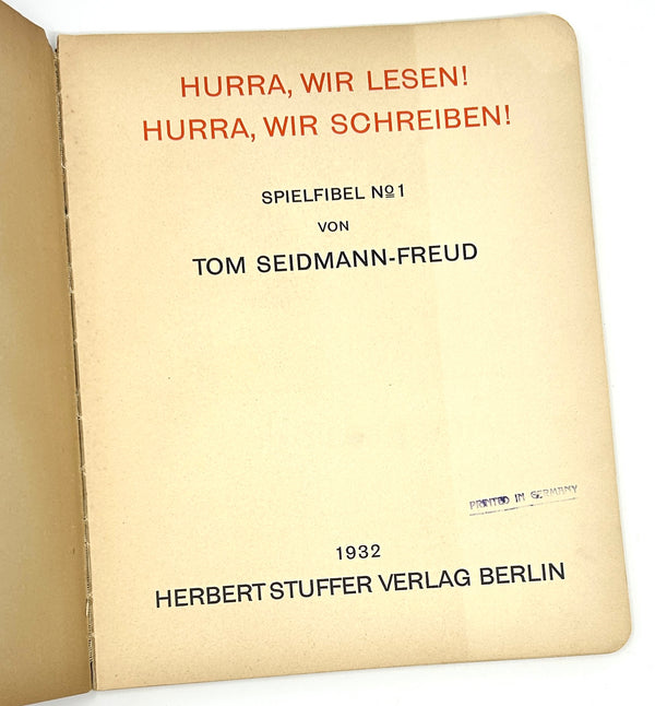 Hurra Wir Lesen! Hurra Wir Schreiben! [Hurray We Read! Hurray We Write!] Tom Seidmann-Freud. Early Printing.