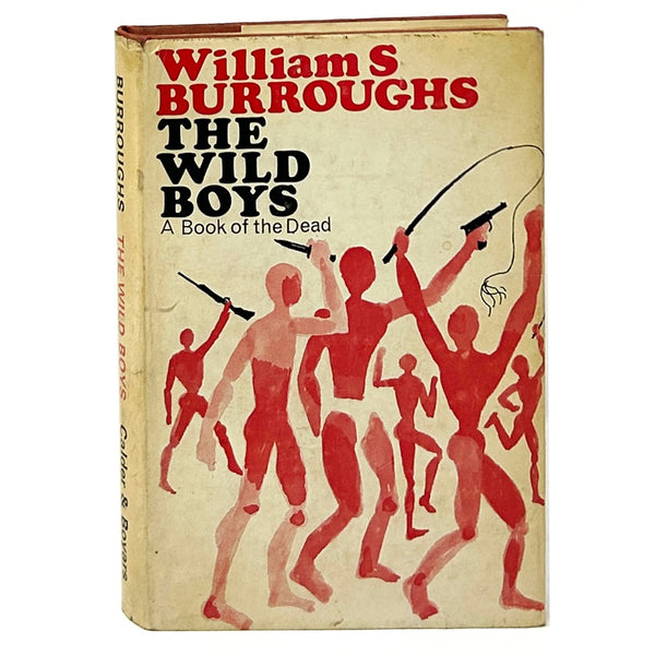 The Wild Boys, William S. Buroughs. First UK Edition.
