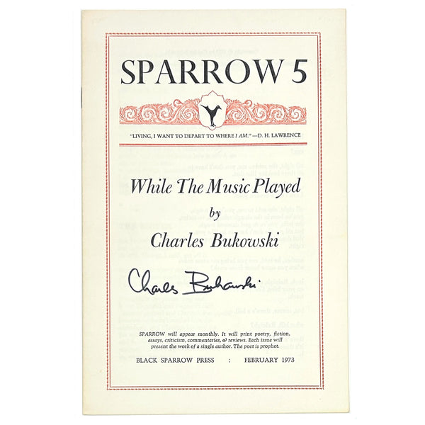 Sparrow 5: While The Music Played, Charle Bukowski. Signed First Edition.