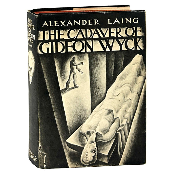 The Cadaver of Gideon Wyck, Alexander Laing. First Edition.