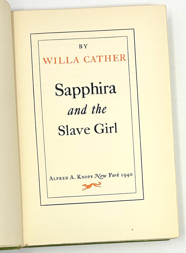 Sapphira and the Slave Girl, Willa Cather. First Edition.