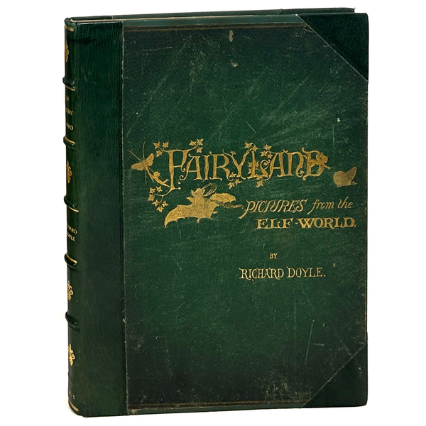 In Fairyland: A Series of Pictures from the Elf-World. Richard Doyle & William Allingham. Second Edition.