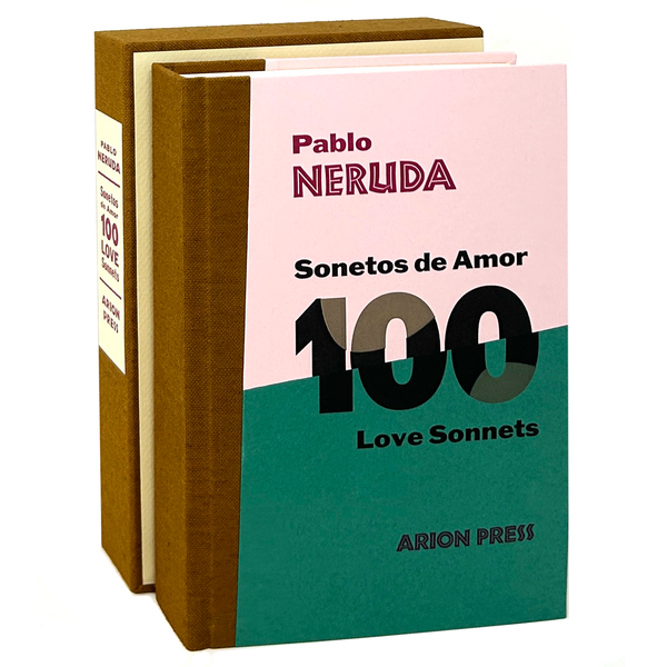 100 Love Sonnets, Pablo Neruda. Arion Press Limited Edition.