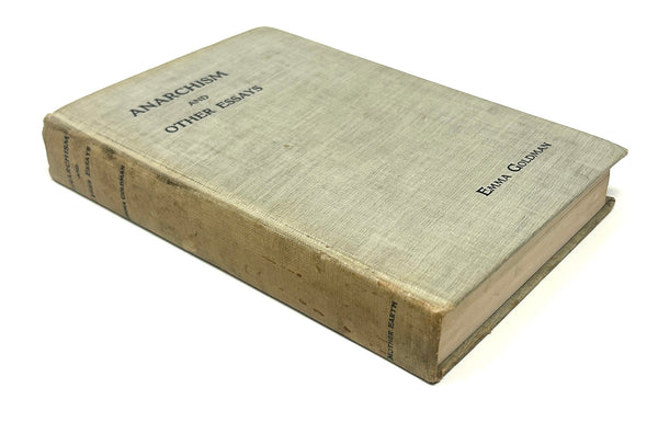 Anarchism and Other Essays, Emma Goldman. First Edition.