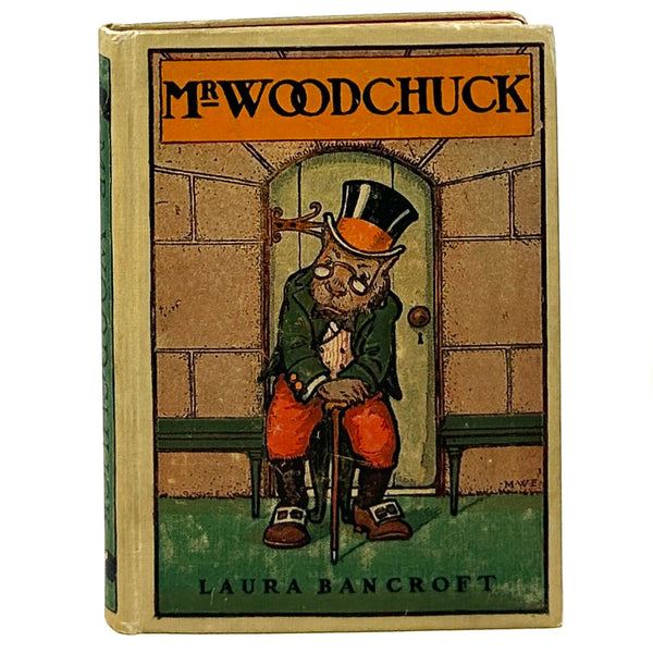 Mr. Woodchuck, Laura Bancroft [L. Frank Baum]. First Edition.