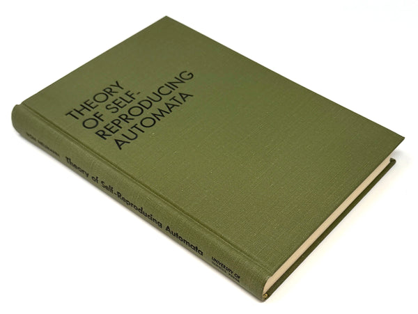 Theory of Self-Reproducing Automata, John von Neumann. First Edition.