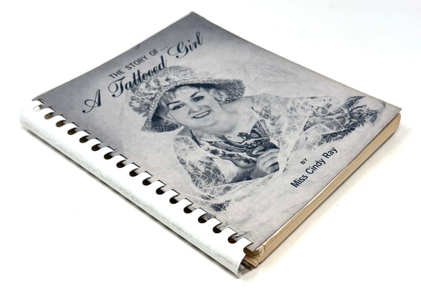 The Story of a Tattooed Girl, Miss Cindy Ray. First Edition.