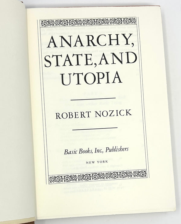 Anarchy, State, and Utopia, Robert Nozick. First Edition.