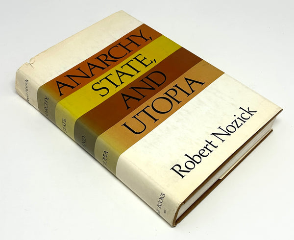 Anarchy, State, and Utopia, Robert Nozick. First Edition.