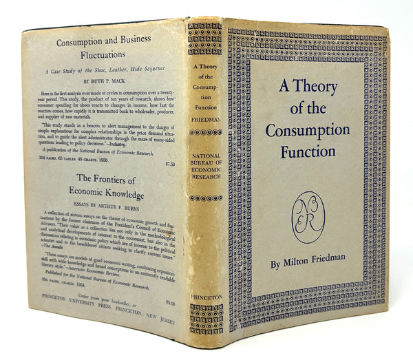 A Theory of the Consumptive Function, Milton Friedman. First Edition.