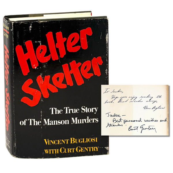 Helter Skelter, Vincent Bugliosi with Curt Gentry. First Edition, Signed by Both.