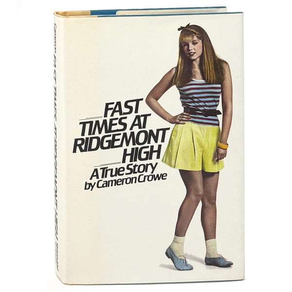 Fast Times at Ridgemont High, Cameron Crowe. First Edition.