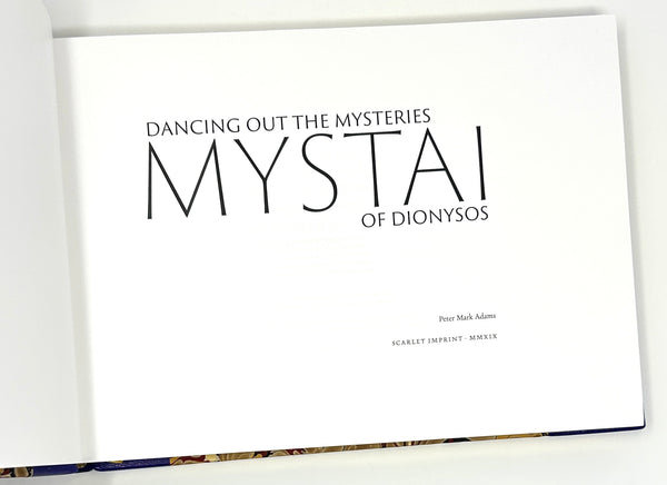 Mystai: Dancing Out the Mysteries of Dionysos, Peter Mark Adams. Fine Edition.