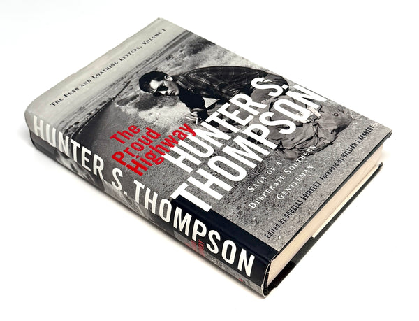 The Proud Highway, Hunter S. Thompson. First Edition, Inscribed to Jimmy and Jane Buffet.