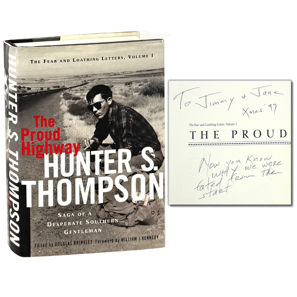 The Proud Highway, Hunter S. Thompson. First Edition, Inscribed to Jimmy and Jane Buffet.