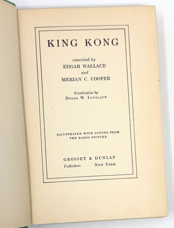King Kong, Novelization by Delos Lovelace. First Edition in Original Dust Jacket.