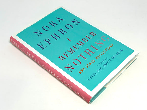 I Remember Nothing, Nora Ephron. Signed First Edition.