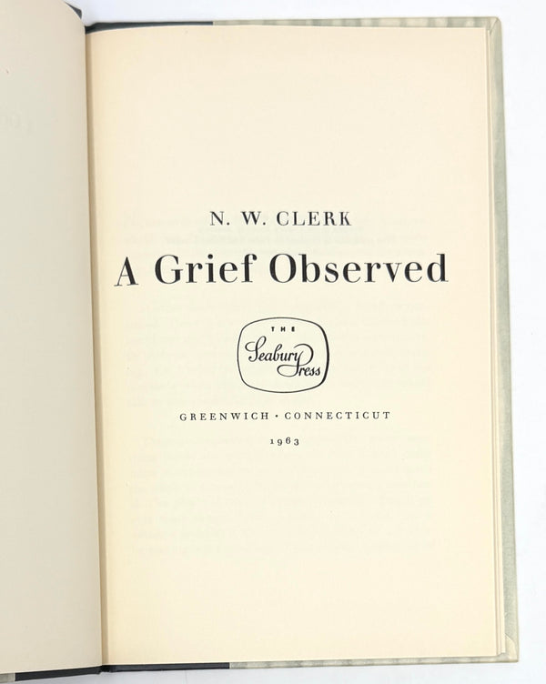 A Grief Observed, N.W. Clerk (C.S. Lewis). First American Edition.