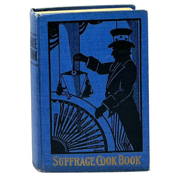 Suffrage Cook Book, Edited by Mrs. L.O. Kleber. First Edition.