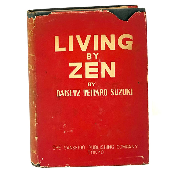 Living by Zen, Daisetz Teitaro Suzuki. First Edition.