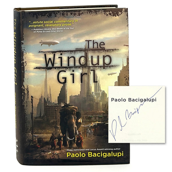 The Windup Girl, Paolo Bacigalupi. Signed First Edition.