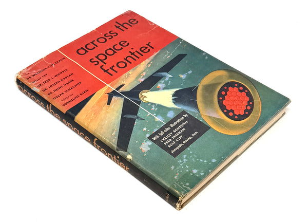 Across the Space Frontier, Wernher von Braun et al. First Edition.