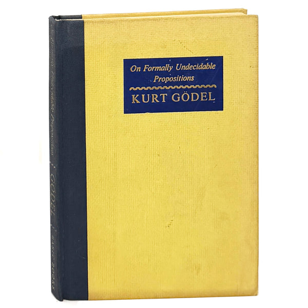 On Formally Undecidable Propositions..., Kurt Godel. First American Edition.