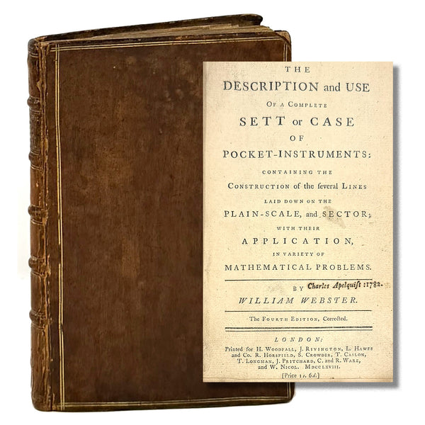 The Description and Use of a Complete Sett or Case of Pocket-Instruments, William Webster. Fourth Edition.