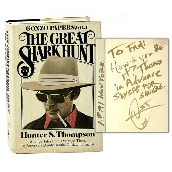 The Great Shark Hunt: Strange Tales from a Strange Time, Hunter S. Thompson. Signed & Inscribed.