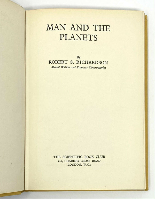 Man and the Planets, R.S. Richardson. Early Edition ~ 1956.