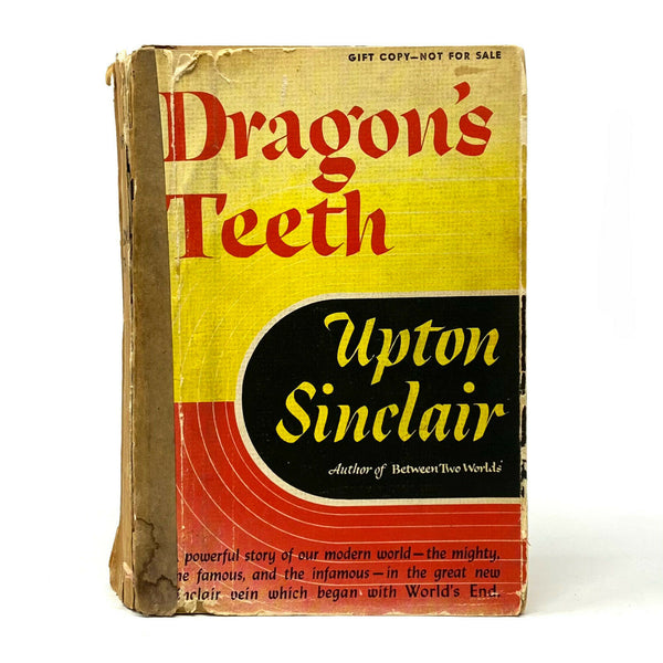 Dragon's Teeth, Upton Sinclair. Signed First Edition, Gift Copy. Rare. Pulitzer