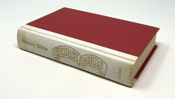 George Mills, Stanley Elkin. Signed First Edition, 1st Printing.