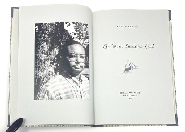 Go Your Stations, Girl, Carl Martin. Signed Limited First Edition ~ Arion Press