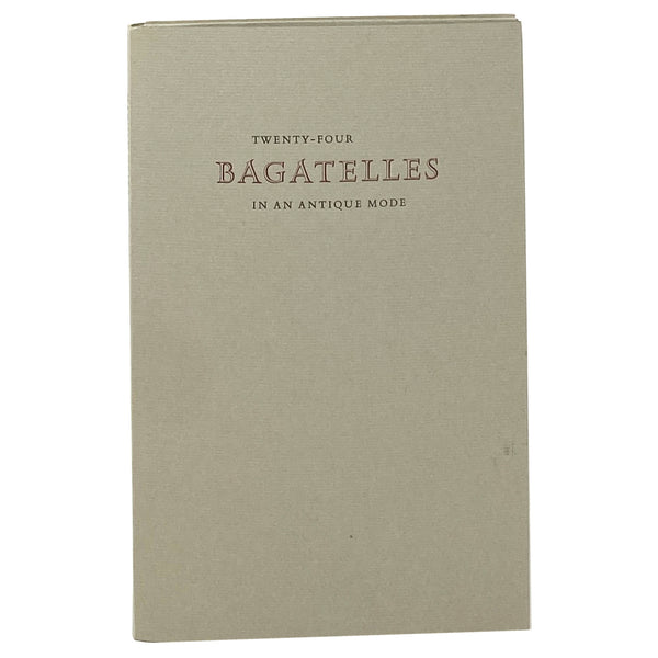 Twenty-Four Bagatelles in an Antique Mode, Harold Grier McCurdy. Limited First Edition.